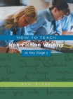 How to Teach Non-Fiction Writing at Key Stage 3 - eBook