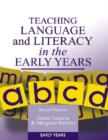 Teaching Language and Literacy in the Early Years - eBook
