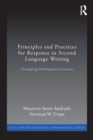 Principles and Practices for Response in Second Language Writing : Developing Self-Regulated Learners - eBook