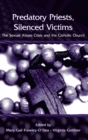 Predatory Priests, Silenced Victims : The Sexual Abuse Crisis and the Catholic Church - eBook