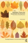 Regulation Theory and Sustainable Development : Business Leaders and Ecological Modernisation - eBook