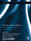 Internet and Surveillance : The Challenges of Web 2.0 and Social Media - eBook