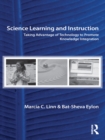Science Learning and Instruction : Taking Advantage of Technology to Promote Knowledge Integration - eBook