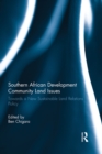 Southern African Development Community Land Issues Volume I : Towards a New Sustainable Land Relations Policy - eBook