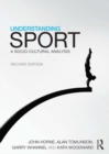 Understanding Sport : A socio-cultural analysis - eBook
