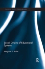 Social Origins of Educational Systems - eBook