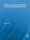 Women and Heroin Addiction in China's Changing Society - eBook