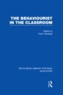 The Behaviourist in the Classroom - eBook