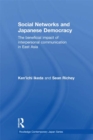 Social Networks and Japanese Democracy : The Beneficial Impact of Interpersonal Communication in East Asia - eBook