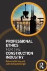 Professional Ethics for the Construction Industry - eBook