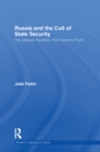 Russia and the Cult of State Security : The Chekist Tradition, From Lenin to Putin - eBook