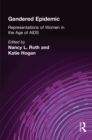 Gendered Epidemic : Representations of Women in the Age of AIDS - eBook