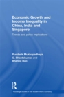 Economic Growth and Income Inequality in China, India and Singapore : Trends and Policy Implications - eBook