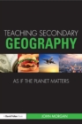 Teaching Secondary Geography as if the Planet Matters - eBook