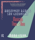Broadway Babies Say Goodnight : Musicals Then and Now - eBook