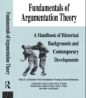 Fundamentals of Argumentation Theory : A Handbook of Historical Backgrounds and Contemporary Developments - eBook