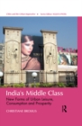 India's Middle Class : New Forms of Urban Leisure, Consumption and Prosperity - eBook