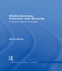 Distinctiveness, Coercion and Sonority : A Unified Theory of Weight - eBook