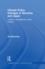 Climate Policy Changes in Germany and Japan : A Path to Paradigmatic Policy Change - eBook