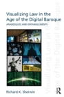 Visualizing Law in the Age of the Digital Baroque : Arabesques & Entanglements - eBook