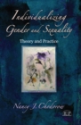 Individualizing Gender and Sexuality : Theory and Practice - eBook