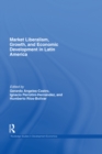 Market Liberalism, Growth, and Economic Development in Latin America - eBook
