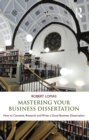 Mastering Your Business Dissertation : How to Conceive, Research and Write a Good Business Dissertation - eBook