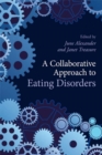 A Collaborative Approach to Eating Disorders - eBook
