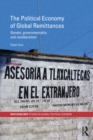 The Political Economy of Global Remittances : Gender, Governmentality and Neoliberalism - eBook