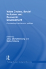 Value Chains, Social Inclusion and Economic Development : Contrasting Theories and Realities - eBook