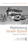 Rethinking Israeli Space : Periphery and Identity - eBook