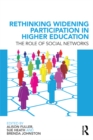 Rethinking Widening Participation in Higher Education : The Role of Social Networks - eBook