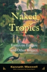 Naked Tropics : Essays on Empire and Other Rogues - eBook