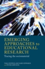 Emerging Approaches to Educational Research : Tracing the Socio-Material - eBook