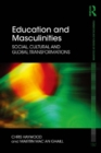Education and Masculinities : Social, cultural and global transformations - eBook