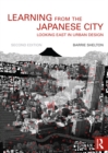 Learning from the Japanese City : Looking East in Urban Design - eBook