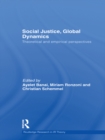 Social Justice, Global Dynamics : Theoretical and Empirical Perspectives - eBook
