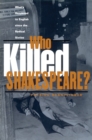 Who Killed Shakespeare : What's Happened to English Since the Radical Sixties - eBook
