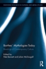 Barthes’ Mythologies Today : Readings of Contemporary Culture - eBook