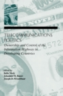 Telecommunications Politics : Ownership and Control of the information Highway in Developing Countries - eBook