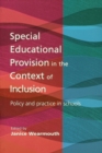 Special Educational Provision in the Context of Inclusion : Policy and Practice in Schools - eBook