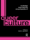 Routledge International Encyclopedia of Queer Culture - eBook