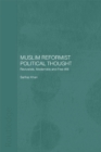 Muslim Reformist Political Thought : Revivalists, Modernists and Free Will - eBook
