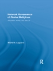 Network Governance of Global Religions : Jerusalem, Rome, and Mecca - eBook