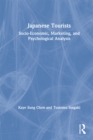Japanese Tourists : Socio-Economic, Marketing, and Psychological Analysis - eBook