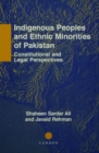 Indigenous Peoples and Ethnic Minorities of Pakistan : Constitutional and Legal Perspectives - eBook