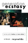 Generation Ecstasy : Into the World of Techno and Rave Culture - eBook