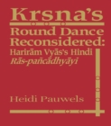 Krsna's Round Dance Reconsidered : Hariram Vyas's Hindi Ras-pancadhyayi - eBook