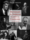 Dictionary of American Classical Composers - eBook