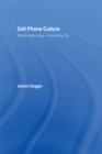 Cell Phone Culture : Mobile Technology in Everyday Life - eBook